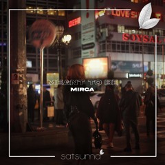Mirca - Meant To Be