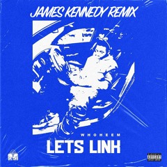 WhoHeem - Lets Link (James Kennedy Afterhours Remix)