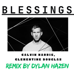 Blessings (Dylan Hazen Remix)