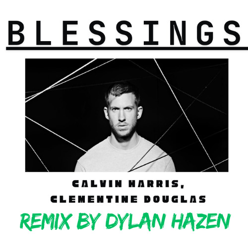Blessings (Dylan Hazen Remix)