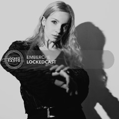 Emberche - Lockedcast @ Locked Radio 05.2025