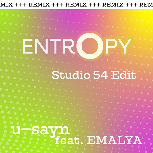 Entropy (Studio 54 Edit)