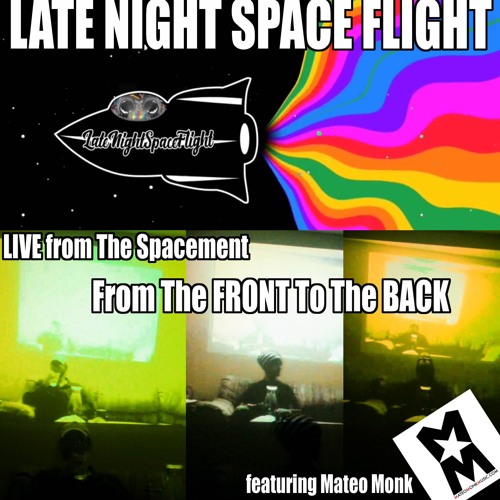 LATE NIGHT SPACE FLIGHT - From The BACK To The FRONT (feat. Mateo Monk)