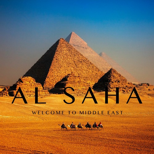 Al Sah Her - A Journey to Middle East