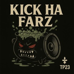 Kick Ha Farz