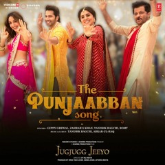 THE PUNJAABBAN SONG - JugJugg Jeeyo - Nach Punjaban