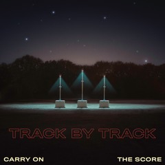 Carry On (Album Track by Track)