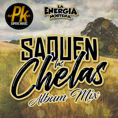 saquen las Chelas mix  djpeke