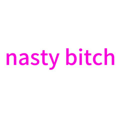 nasty bitch (niji & conz)