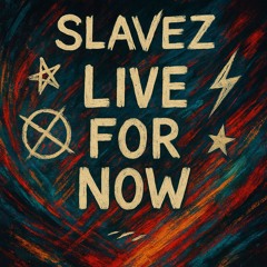 Live For Now