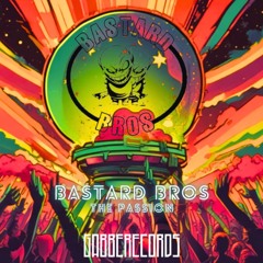 Bastard Bros - Passion