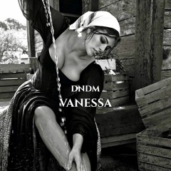 DNDM - Vanessa (Original Mix)