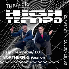 High Tempo w/ DJ NORTHERN & Aezron 25/04/24