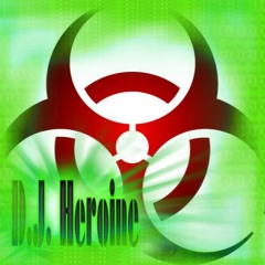 DJ HEROINE - TOXIC BASS