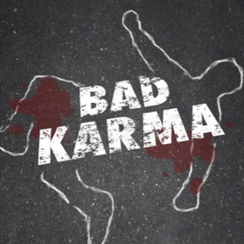 BAD KARMA