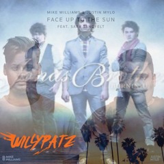 burnin' up x face up to the sun (WillyPatz Edit)