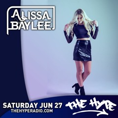 THE HYPE 194 - ALISSA BAYLEE guest mix