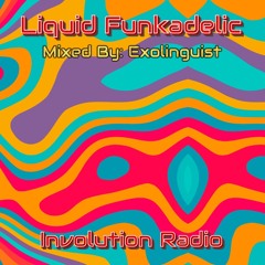 Exolinguist - Liquid Funkadelic - Live - May 17th, 2021