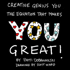 FREE PDF 📮 Creative Genius You: The Equation that Makes YOU Great! by  Patti Dobrowo