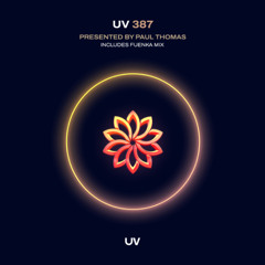 Paul Thomas presents UV Radio 387 - Incuding 30-min guest mix from Fuenka