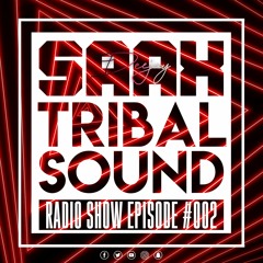 DJ SAAX - TRIBAL SOUND RADIO SHOW #002