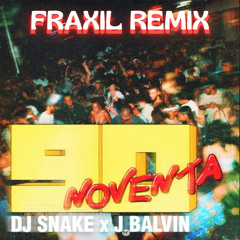 DJ Snake ft J Balvin - Noventa(Fraxil Remix)[BUY=FREE]