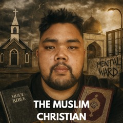 THE MUSLIM CHRISTIAN.mp3
