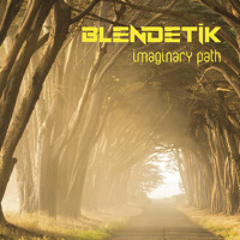 BLENDETIK - Imaginary path