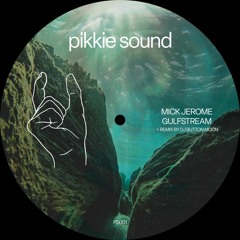 Premiere : Mick Jerome - Gulfstream (PS001)