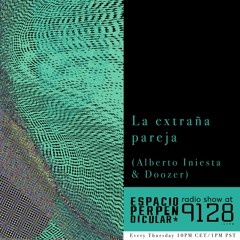 Radio show #05 - La Extraña Pareja By Doozer & Alberto Iniesta