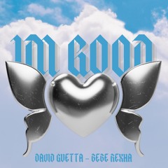 David Guetta feat. Bebe Rexha - I'm  Good (BUTTER REMIX)