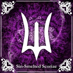 Sin-Smelted Scoriae