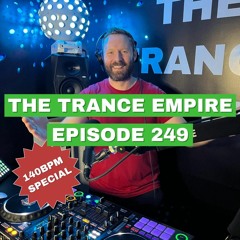 The Trance Empire 249 with Rodman - 140BPM Special