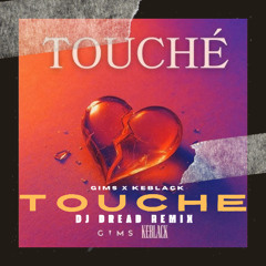 Gims X Keblack -Touche-( DJ DREAD REMIX Afro Club) (FREE DOWNLOAD)