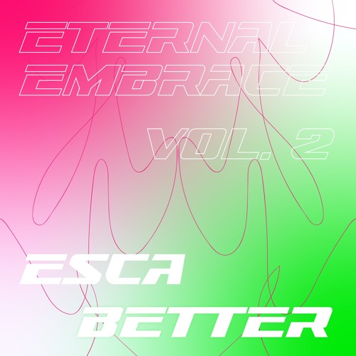 PREMIERE: ESCA - BETTER