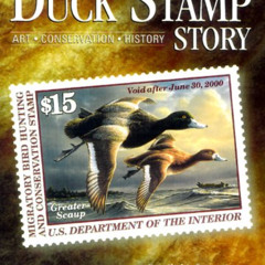 [Read] PDF 🖍️ The Duck Stamp Story: Art, Conservation, History : Detailed Informatio