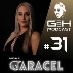 GoH Podcast #31 / CaraCel