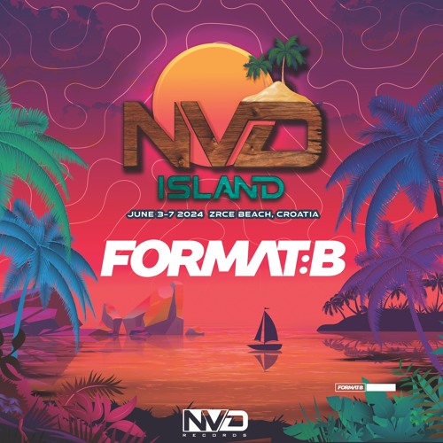 FORMAT:B - Live at NV'D Island 6/3/24