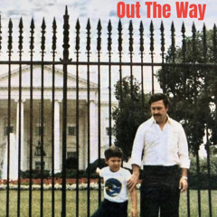 Out The Way