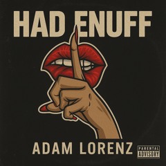 HAD ENOUGH prod. Promotional only
