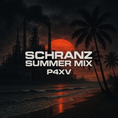 SCHRANZ SUMMER MIX BY P4XV