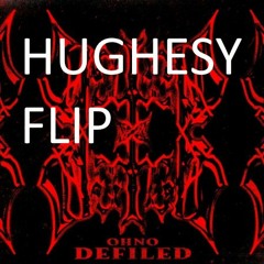OHNO - DEFILED (HUGHESY FLIP)