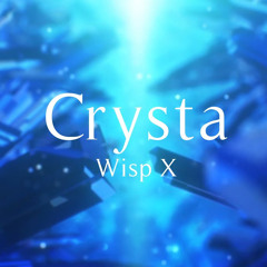 wisp x - crysta