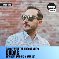 DADAS - Dance With The Groove Ep. 008