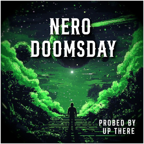Nero - Doomsday (Probed By Up There)