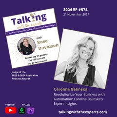 2024 EP574 Revolutionize Your Business with Automation: Caroline Balinska's Expert Insights