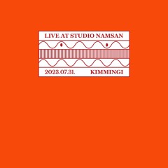 Live At Studio Namsan : Kimmingi (July 2023)