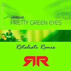 Ultrabeat - Pretty Green Eyes (Retaliate Makina Remix 2020) [Master]