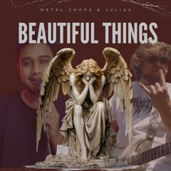 Beautiful Things - benson boone (Metal Chops Shop, Julius)