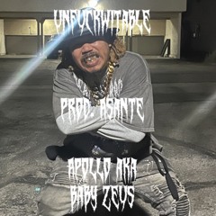 Unfuckwitable - Apollo aka Baby Zeus (prod. Asante aka Othello x Baby Zeus)